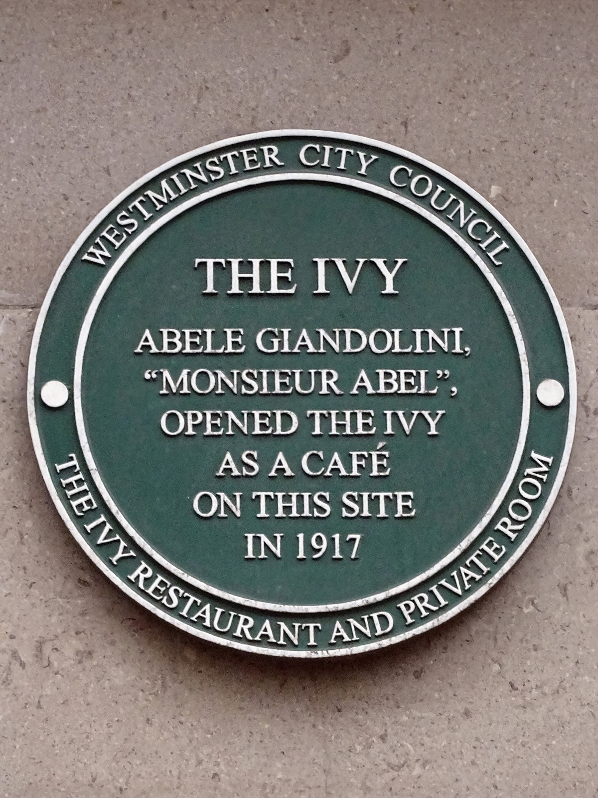 The green plaque on The Ivy: Abele Giandolini opened it as a café on this site in 1917.
